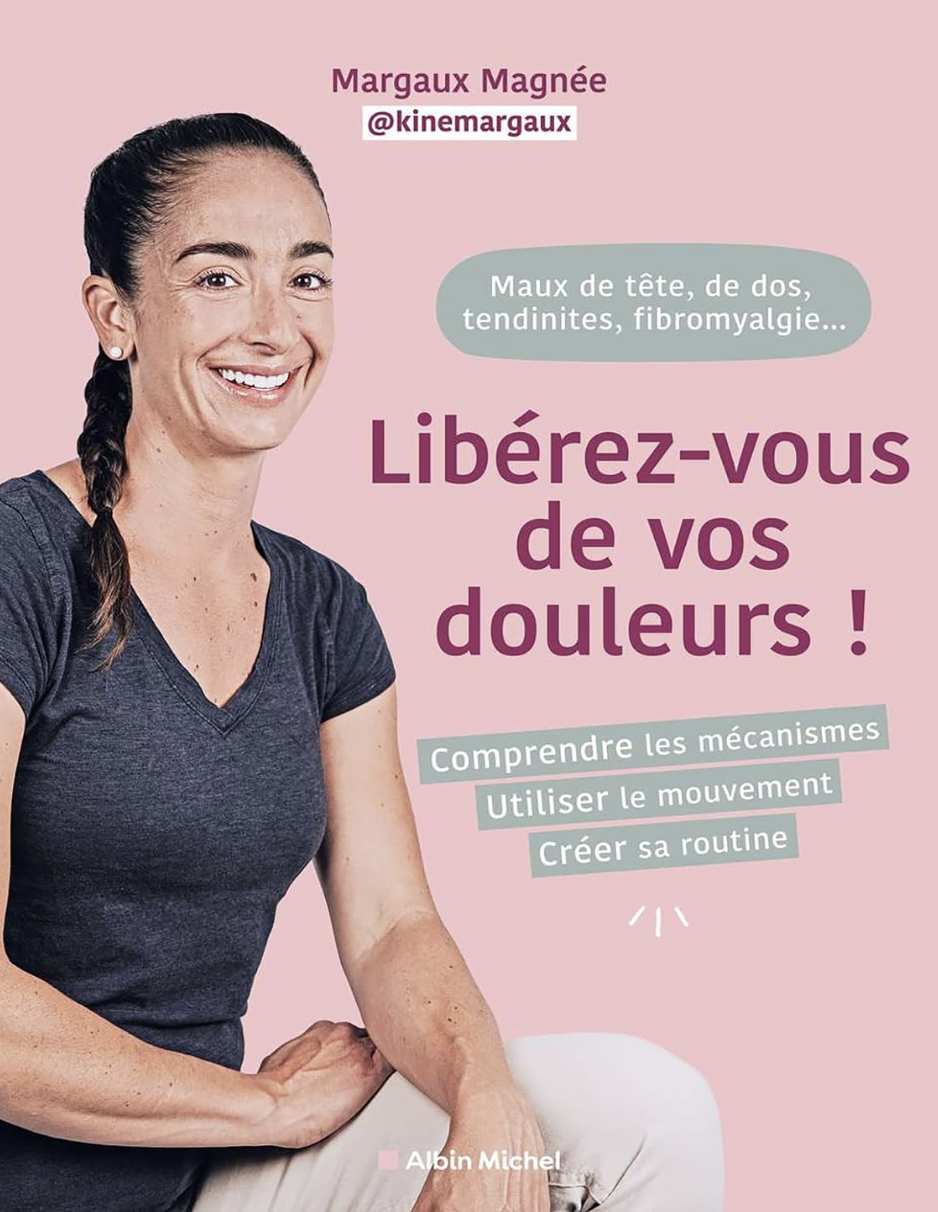 Couverture du livre Libérez-vous de vos douleurs ! de Margaux Magnée